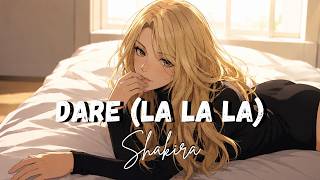 Shakira - Dare (La La La) [Lyrics]
