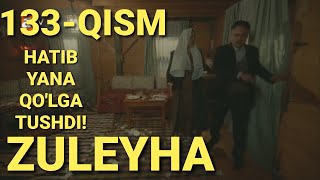 ZULEYHA 133 - QISM O'ZBEK TILIDA(TURK SERIALI) # ЗУЛЕЙХА 133 - КИСМ УЗБЕК ТИЛИДА (ТУРК СЕРИАЛИ)
