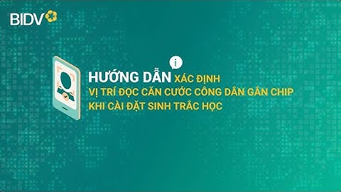 Hướng dẫn đọc CHIP trên căn cước công dân khi cài đặt sinh trắc học