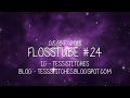 Flosstube #24