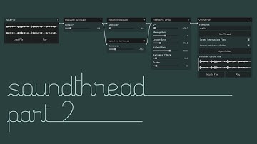 SoundThread for the Composers Desktop Project - Part 2 - Processes