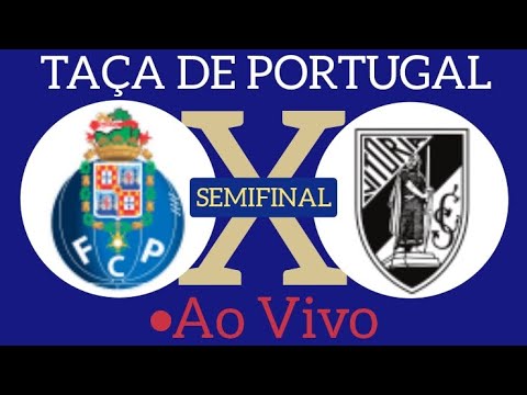 PORTO X VITÓRIA SC  AO VIVO TAÇA DE PORTUGAL SEMIFINAL FINAL 16/04/2024 -  NARRAÇÃO