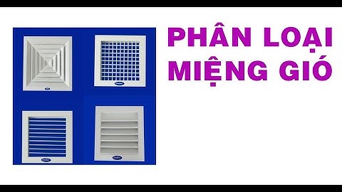 MEP-Phân loại miệng gió trong hệ thống Thông gió