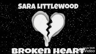 Broken Heart ~ Sara Littlewood (audio)