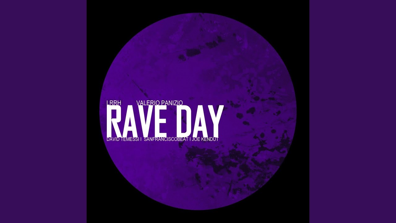 Assista a Rave Day (David Temessi My Day Remix) no YouTube