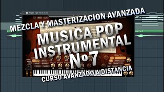 MEZCLA de Pop Instrumental Nº 7 |  Curso Avanzado de Mezcla & Masterización