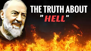 The Truth About Hell Every Older Person Must Hear Padre Pio