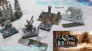 A Song of Ice and Fire Season 4 Free Folk VS Greyjoy Battle Report Episode 2