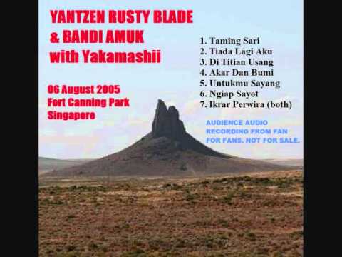 03 Di Titian Usang -Yantzen Rusty Blade \u0026 Yakamashii Live Singapore 06/08/2005