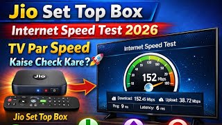Jio Set Top Box Internet Speed Test 2026: TV Par Speed Kaise Check Kare? 🚀