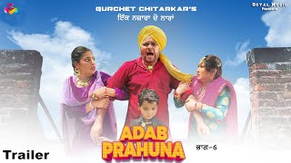 Gurchet Chitarkar | Adab Prahuna 1 Najara 2 Nara | Official Trailer | New Punjabi Movie Trailer 2024