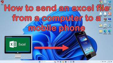 How to send an excel file from a computer to a mobile phone