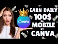 Earn 100$ Daily in Mobile By Canva/How to make money in Mobile#canva #makemoneyonline #earnmoney #yt