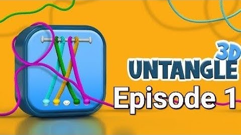 Untangle 3D Tangle Rope Master episode 1