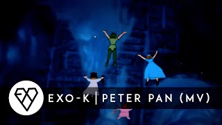 EXO-K - Peter Pan [] (Part 1)