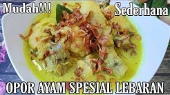 RESEP OPOR AYAM SPESIAL LEBARAN (ENAK DAN MUDAH) - Durasi: 6.17. 