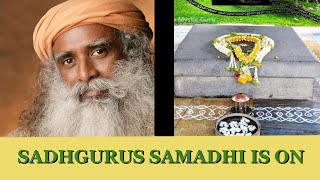 Sadhguru Is Preparing To Take Mahasamadhi!