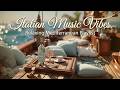 Italian Vibes Yacht Music ~ Relaxing Mediterranean Cafe Lounge Instrumental