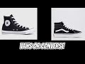 Vans or converse
