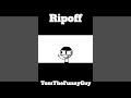 Ripoff (Ft OllieBolly)
