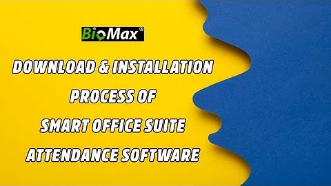 Smart Office Suite Attendance Software- How to Download & Install the latest Software