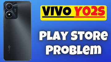VIVO Y02s Play Store Problem SOLUTION {NEW}