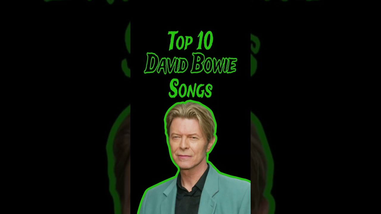 Top 10 David Bowie Songs