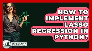 How To Implement Lasso Regression In Python? - The Friendly Statistician