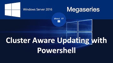 Cluster Aware updating with Powershell on Windows Server 2016