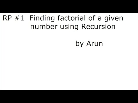 RP #1  How to find Factorial of a given number using Recursion