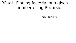 RP #1  How to find Factorial of a given number using Recursion