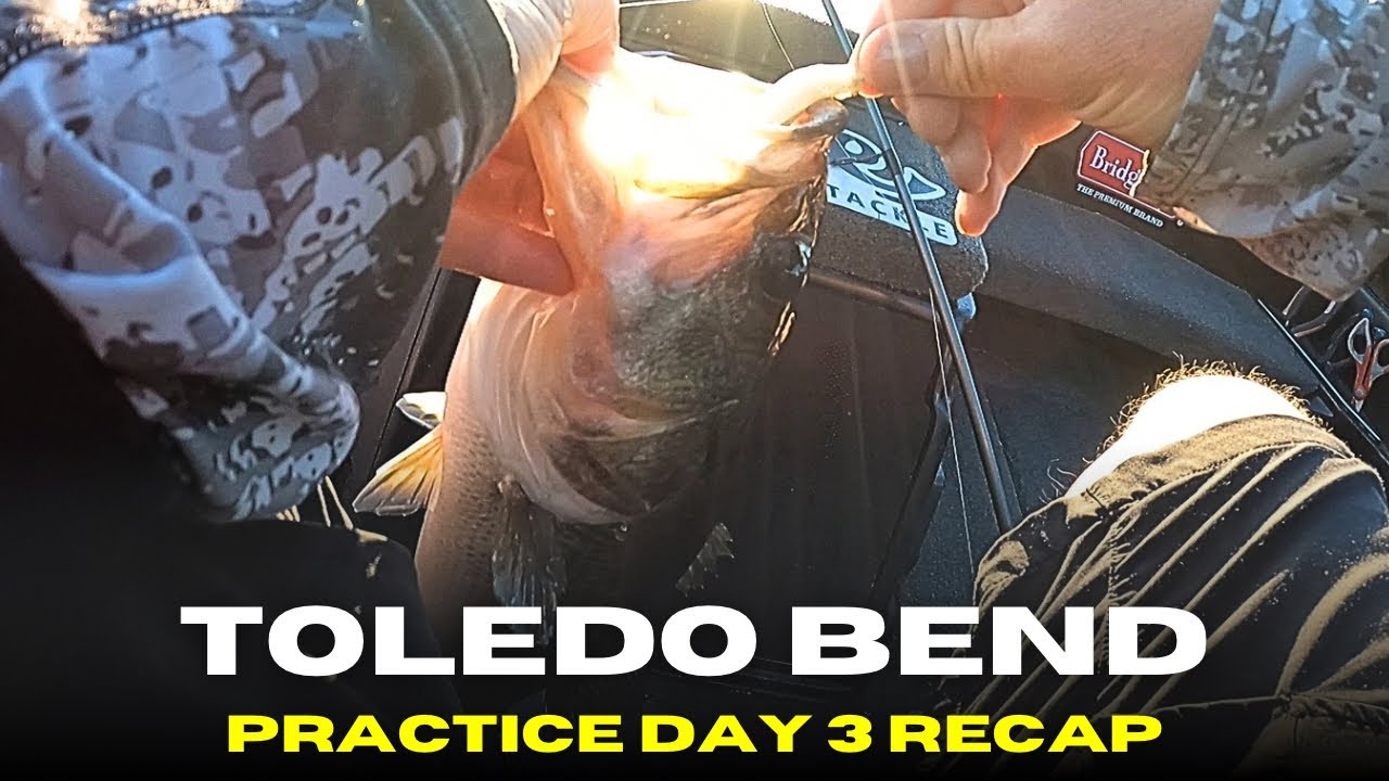 Toledo Bend Practice Recap Day 3! Getting Better?