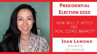 Presidential Election 2020 Effect On Real Estate Market