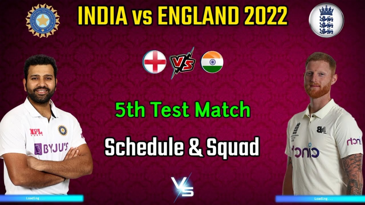 India_Vs_England_5th_Test_Match Schedule and Final Playing 11, Ind vs