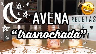 4 Recetas De Avena Trasnochada Saludables, Opciones Veganas