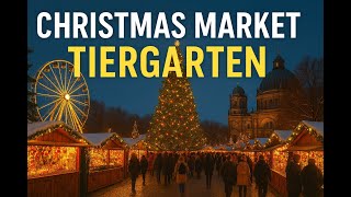 Berlin, Germany - 🎄Christmas Markets at Tiergarten Berlin in 2025 ❄️ WALKING TOUR 4K 🎅🏼