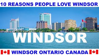 10 REASONS WHY PEOPLE LOVE WINDSOR ONTARIO CANADA screenshot 4