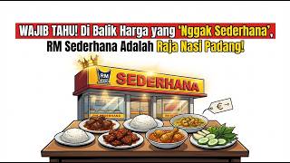 Terbongkar Mengapa Rm Sederhana Tetap Jadi Raja Nasi Padang Walau Harga nggak Sederhana