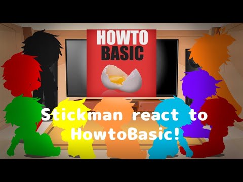 Stickman react to HowtoBasic!, GCRV, (Unoriginal?)