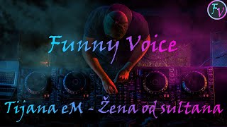 FV - Tijana eM - Žena od sultana