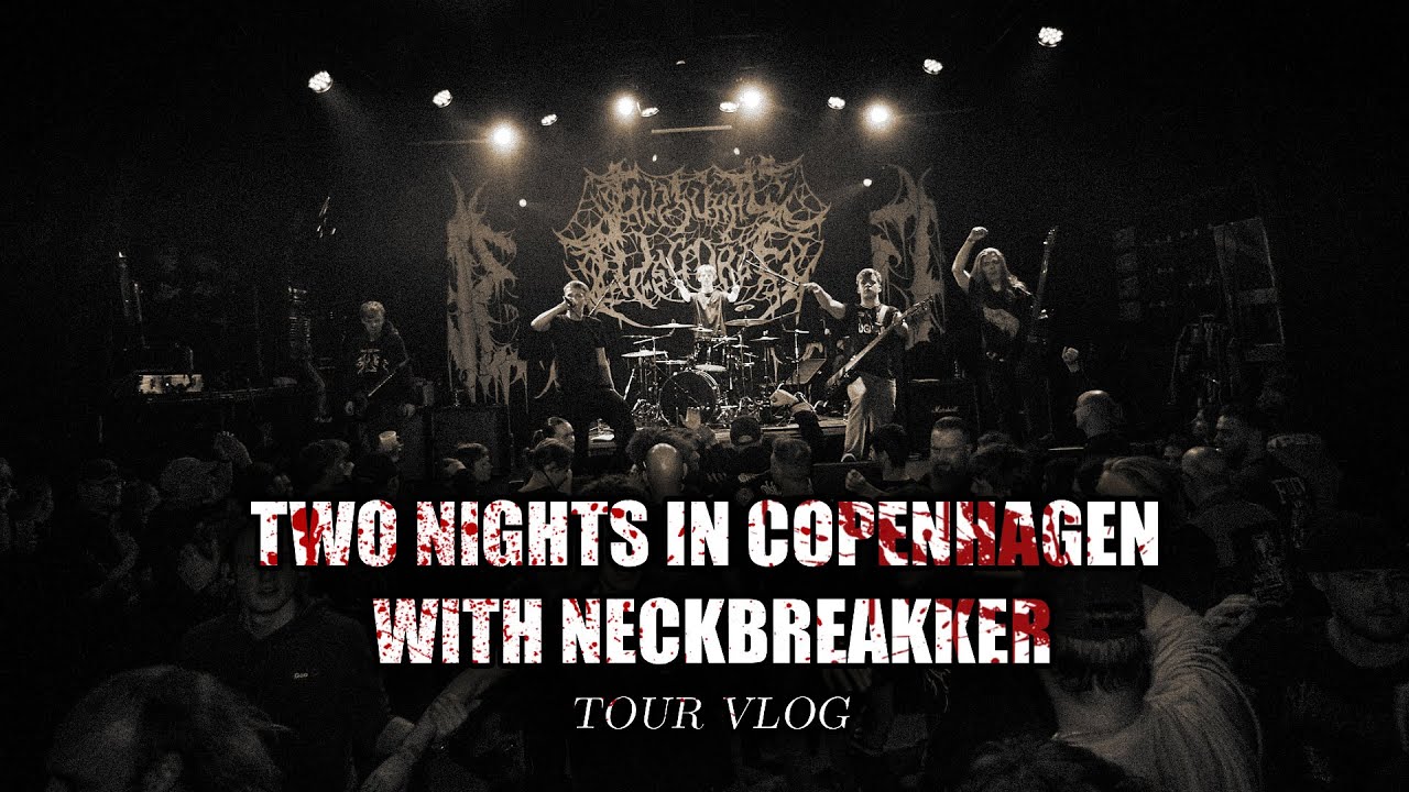 TWO NIGHTS IN COPENHAGEN WITH NECKBREAKKER - (GUTTURAL DISGORGE TOUR VLOG)