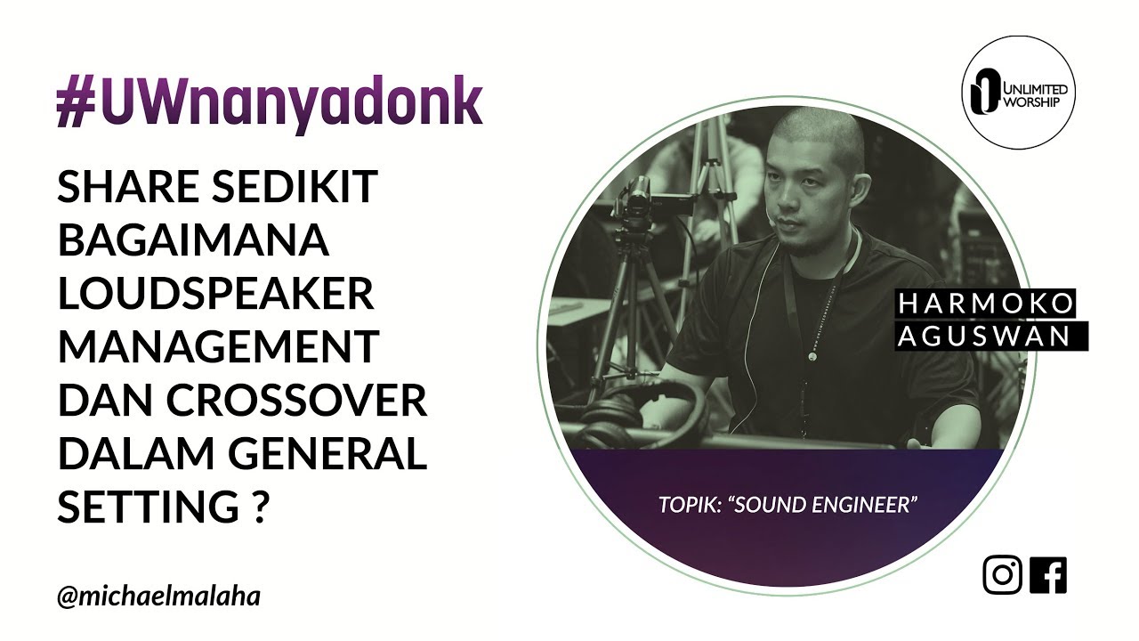 UWnanyadonk - Harmoko Aguswan - SOUND ENGINEER - SPEAKER MANAGEMENT DAN CROSSOVER GENERAL SETTING
