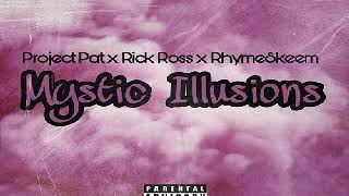 Project Pat - Mystic Illusions (Feat. Rick Ross & Rhyme Skeem)