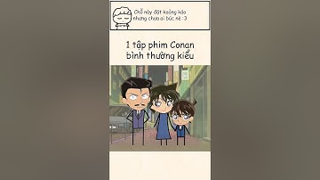 1 tập phim Conan bình thường kiểu #HwangLong #conan #shorts