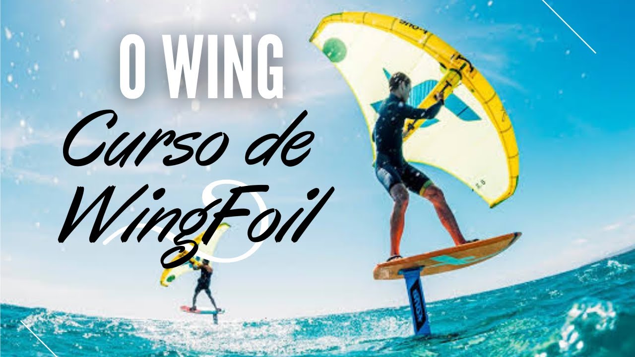 Curso WING FOIL - MODULO 02: Wing (Equipamentos) - YouTube