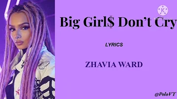 Zhavia Ward - Big Girl$ Don't Cry Lyrics