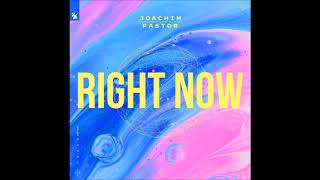 Joachim Pastor - Right Now
