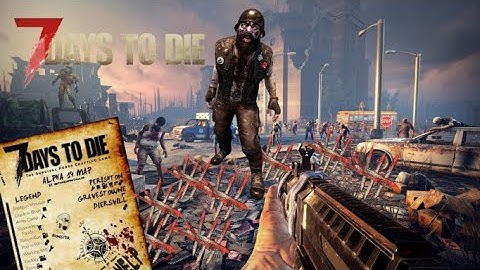 7 DAYS TO DIE Day 6 random Gen #alpha20 #7daystodie #noob #beard #oldman