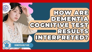 How Are Dementia Cognitive Test Results Interpreted? - Test
