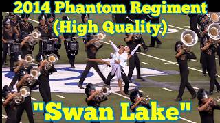 2014 Phantom Regiment Finals (High Quality)